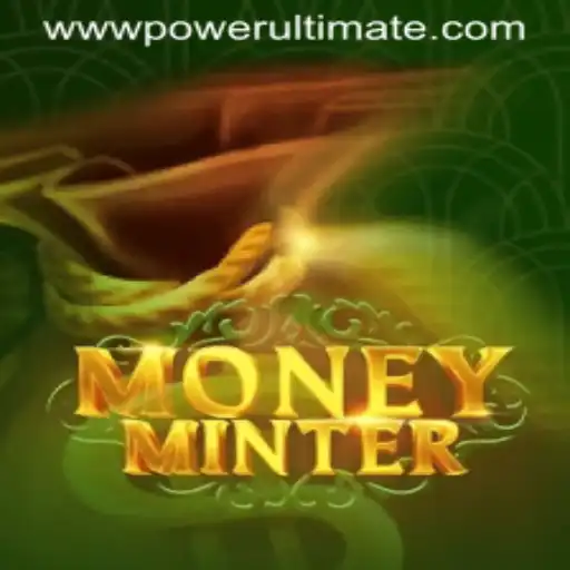 Explore the Exciting World of MoneyMinter: POWER ULTIMATE