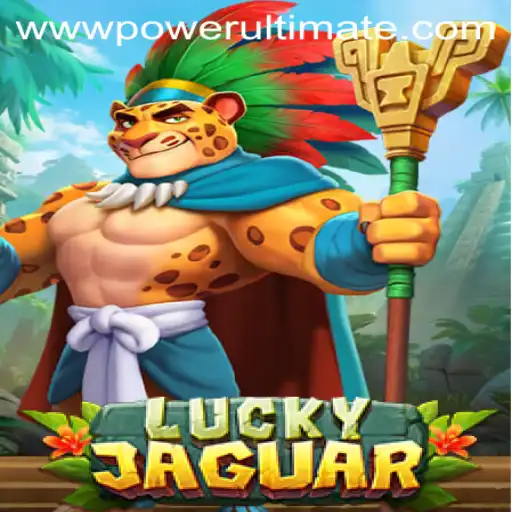 Unveiling LuckyJaguar: The POWER ULTIMATE Adventure Awaits