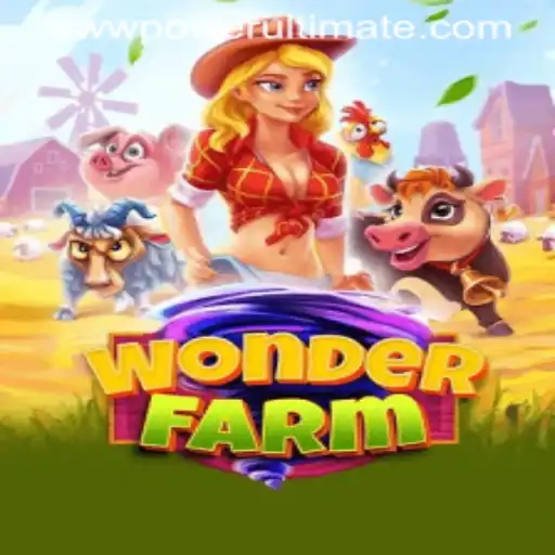 Exploring WonderFarm: The Enchanting World and the Power Ultimate